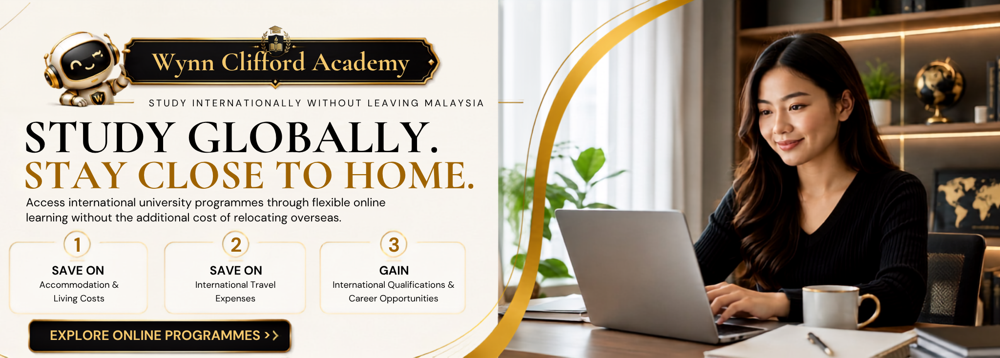 Study Globally Stay Close To Home